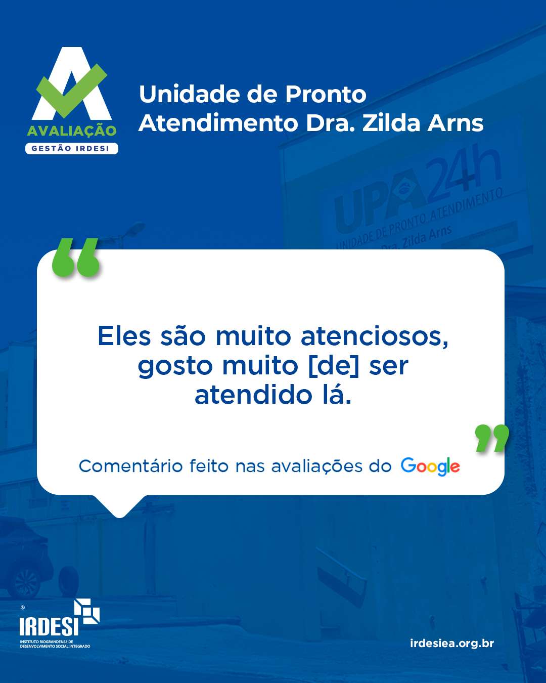Avaliação Gestão IRDESI: “Muito atenciosos”