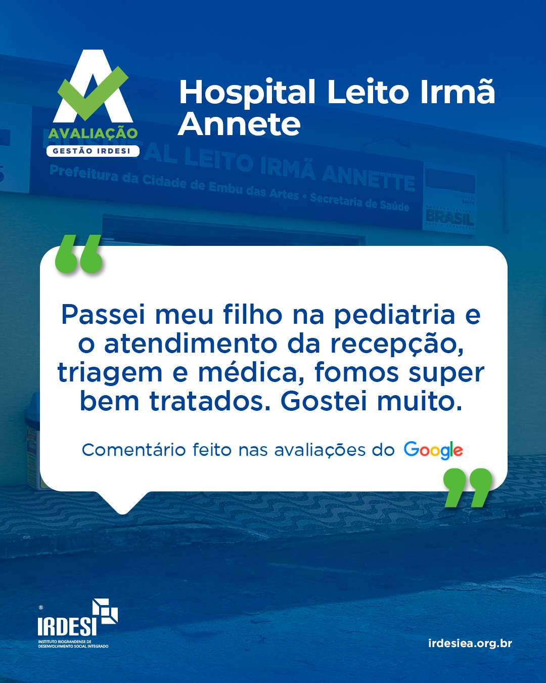 Avaliação Gestão IRDESI: “Super bem tratados!”